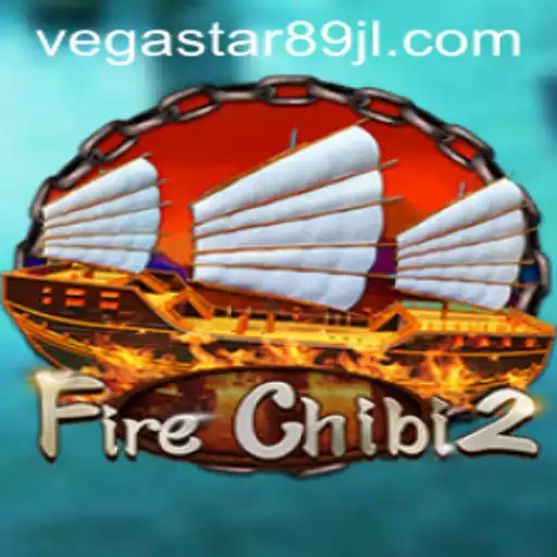 Exploring FireChibi2: A Thrilling Adventure with VEGASTAR89