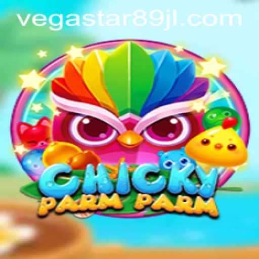 ChickyParmParm: A Clucking Sensation in the Gaming World with VEGASTAR89