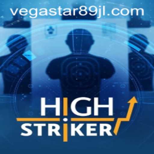 Experience the Thrills of HighStriker: An Ultimate Gaming Adventure with VEGASTAR89