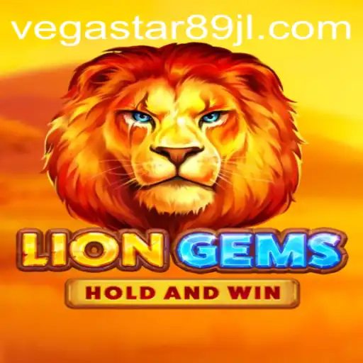 Exploring LionGems: A Captivating Adventure with VEGASTAR89