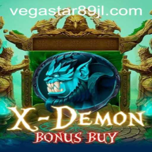 Exploring XDemonBonusBuy: A New Wave in Gaming Entertainment with VEGASTAR89